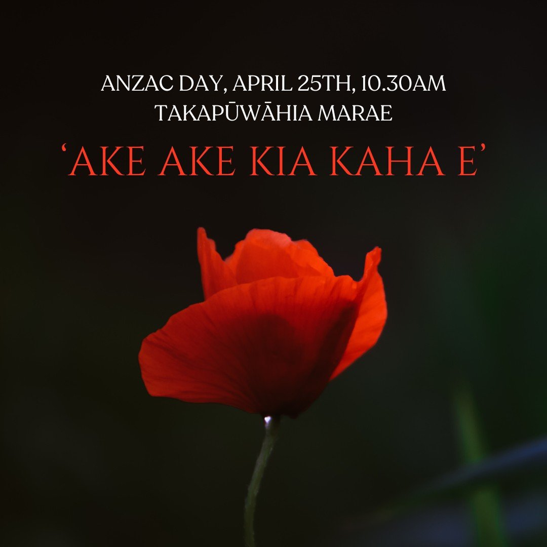 HE PĀNUI | ANZAC DAY COMMEMORATIONS 2024

The programme will begin at 10:30am with pōwhiri onto Takapūwāhia Marae. Nau mai, Haere mai!