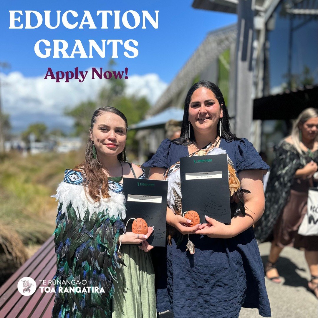 Education Grants Available!

Education Grants are still open to Ngāti Toa members pursuing tertiary education. This includes Polytechnics, Universities, Colleges of Education, Whare Wānanga, and all other recognized tertiary institutions.

If you or 