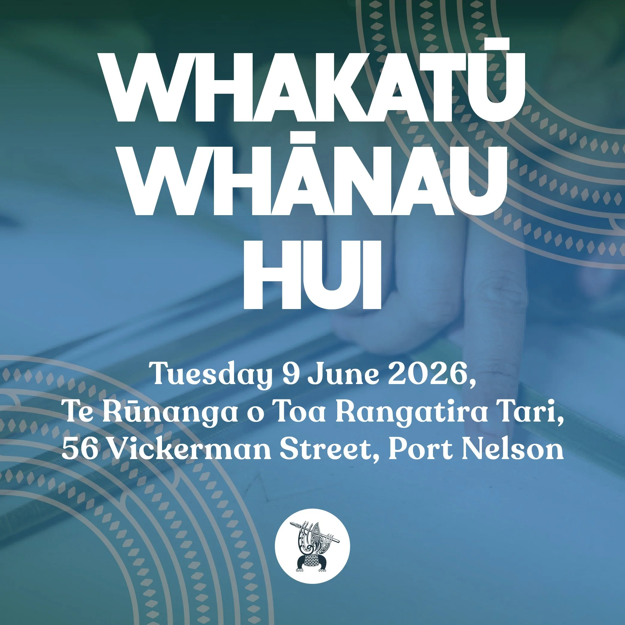Whakatū Whānau Hui
