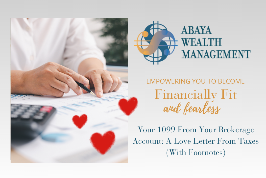 Your 1099 From Your Brokerage Account: A Love Letter From Taxes (With Footnotes)