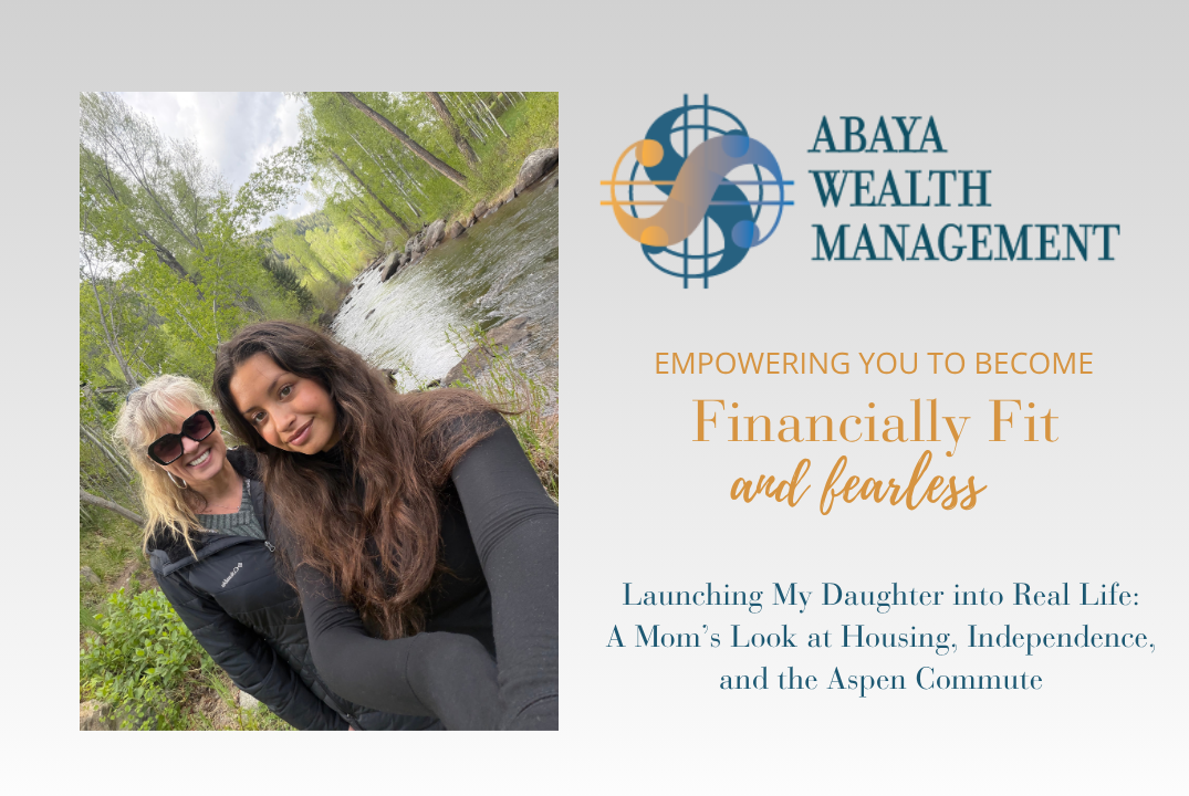 Launching My Daughter into Real Life: A Mom’s Look at Housing, Independence, and the Aspen Commute