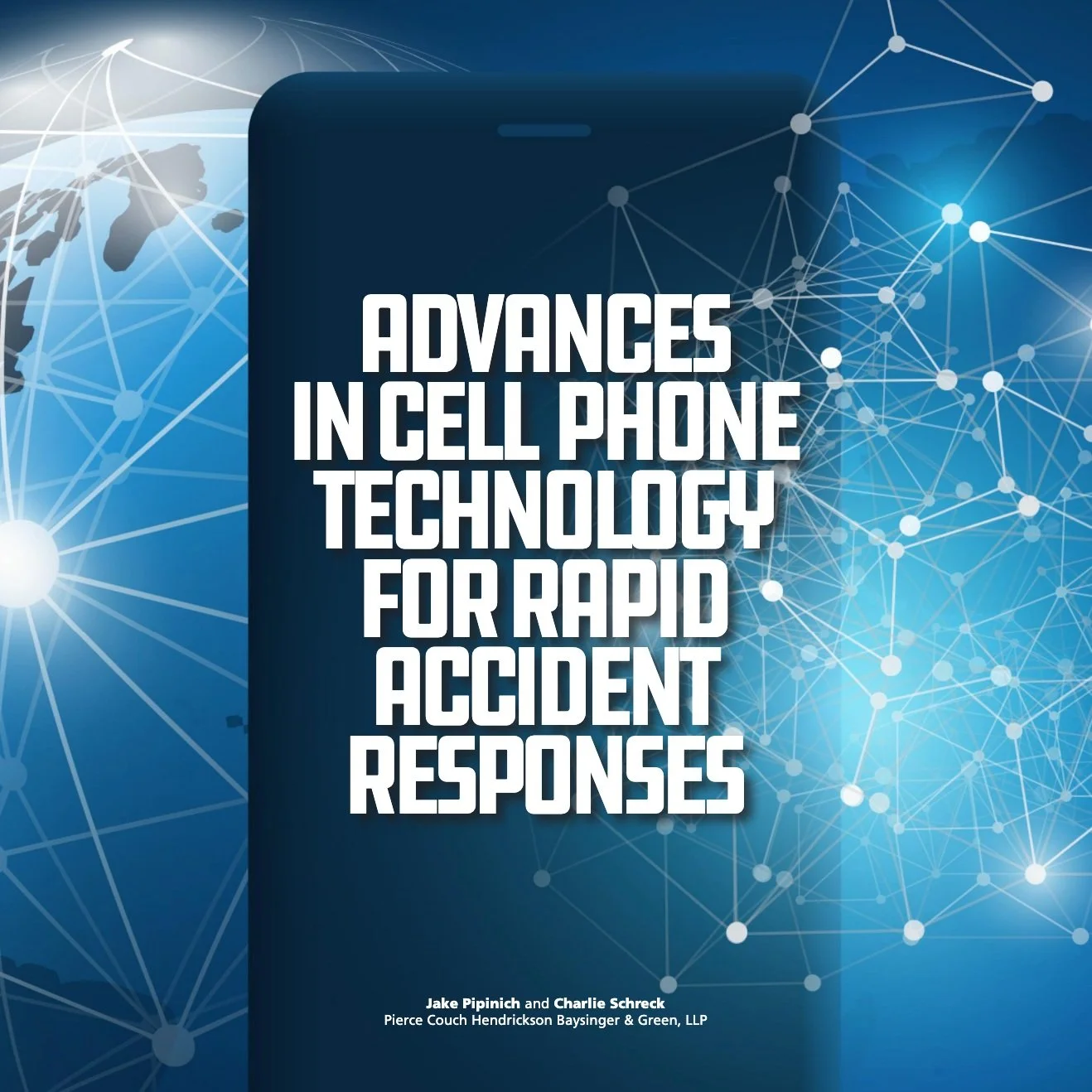 Advances in Cell Phone Technology for Rapid Accident Responses by Jake Pipinich and Charlie Schreck