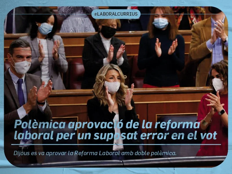 Polèmica aprovació de la Reforma Laboral per un suposat error en el vot
