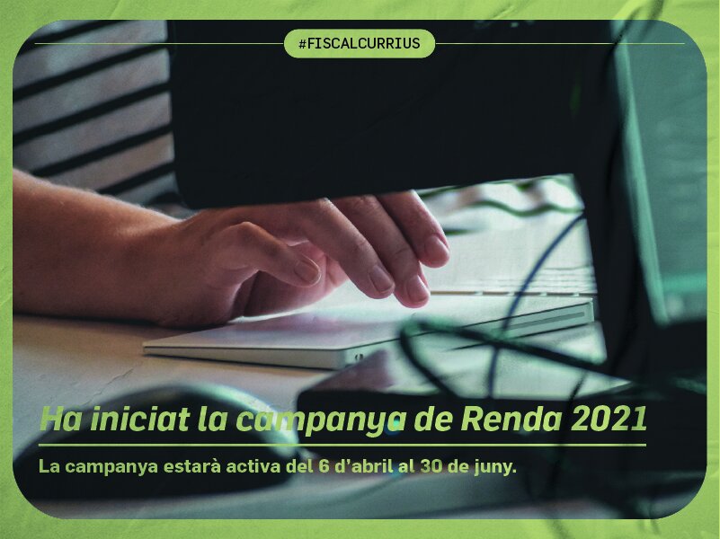 Ha iniciat la campanya de Renda 2021 (iniciarem càlculs IRPF pel maig)
