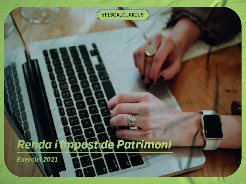  Renda i Impost de Patrimoni Exercici 2021