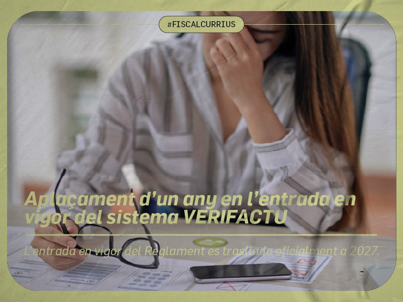Aplaçament d’un any en l’entrada en vigor del sistema VERIFACTU