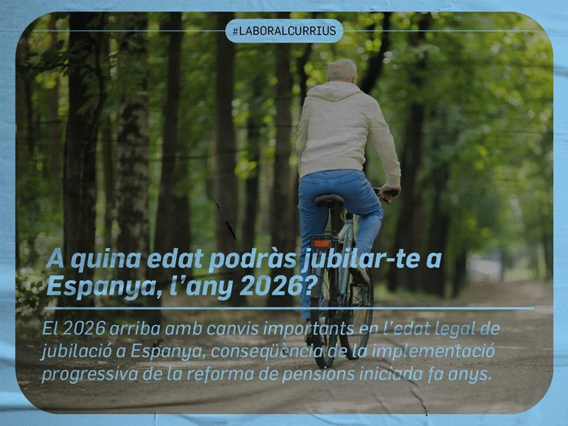A quina edat podràs jubilar-te a Espanya, l’any 2026?
