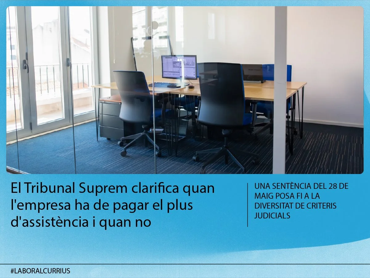 El Tribunal Suprem clarifica quan l'empresa ha de pagar el plus d'assistència i quan no