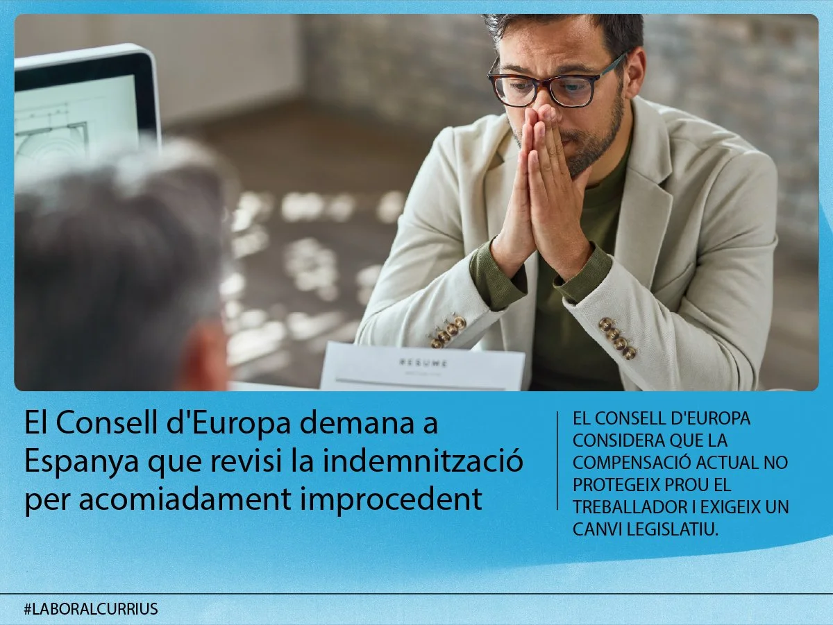 El Consell d'Europa demana a Espanya que revisi la indemnització per acomiadament improcedent
