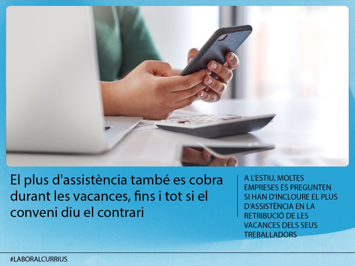 El plus d'assistència també es cobra durant les vacances, fins i tot si el conveni diu el contrari