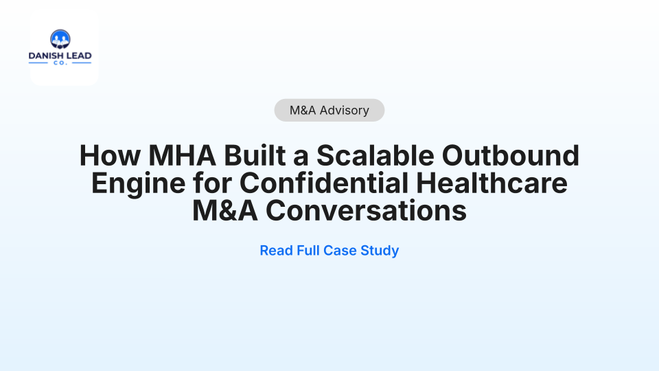 How Merritt Healthcare Advisors Built a Scalable Outbound Engine for Confidential Healthcare M&amp;A Conversations