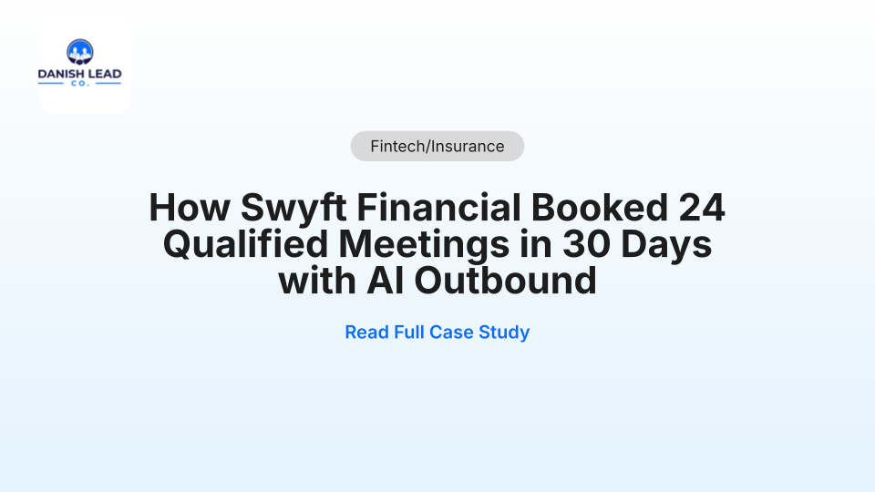 How Swyft Financial Booked 24 Qualified Meetings in 30 Days with AI Outbound