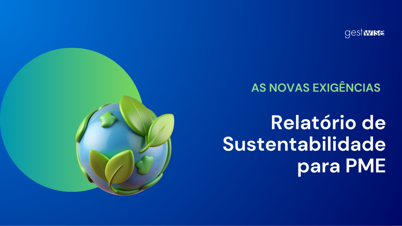 Relatório de Sustentabilidade para PME - As novas exigências