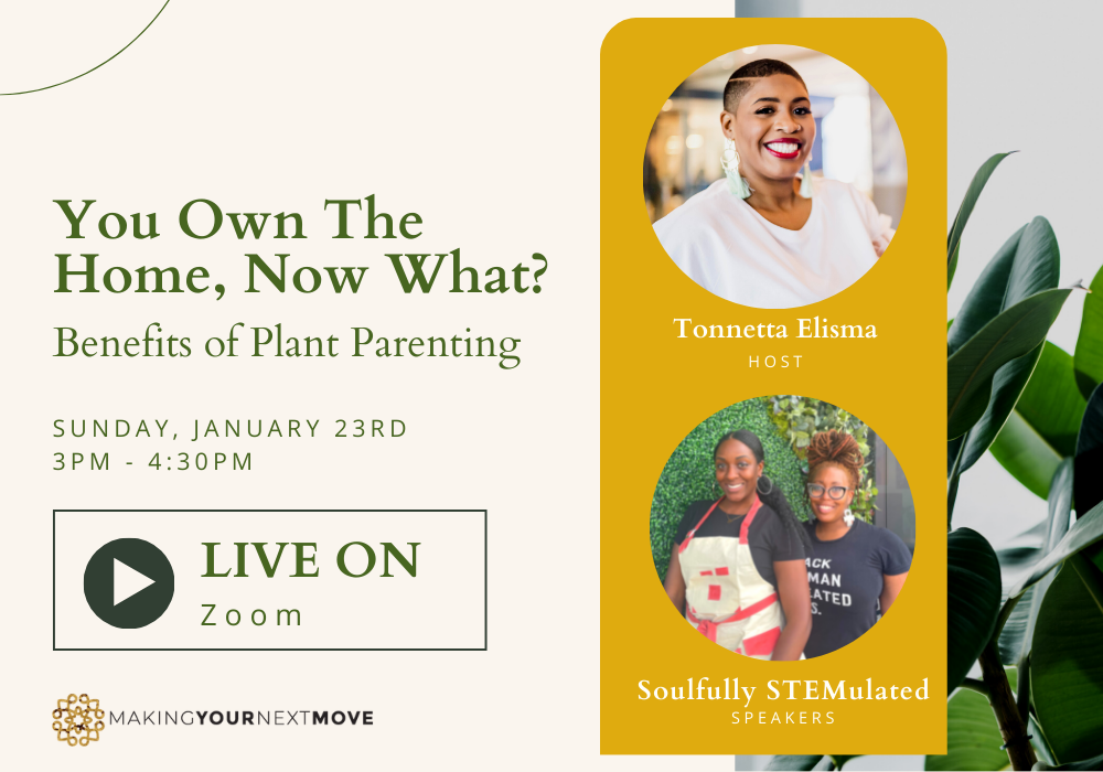 You Own a Home, Now What? Benefits of Plant Parenting with Soulfully STEMulated
