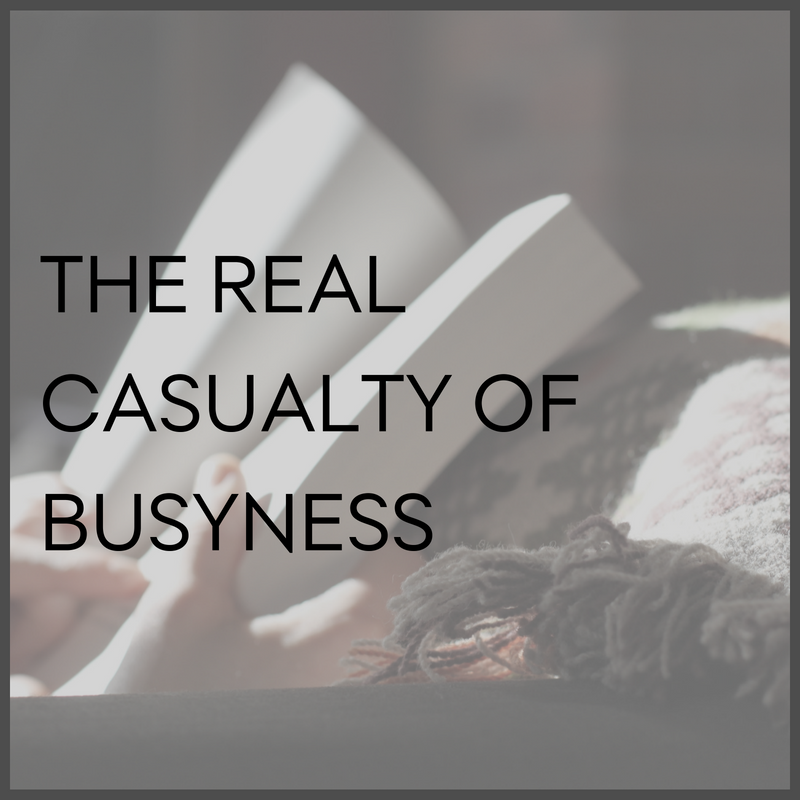 The real casualty of busyness 
