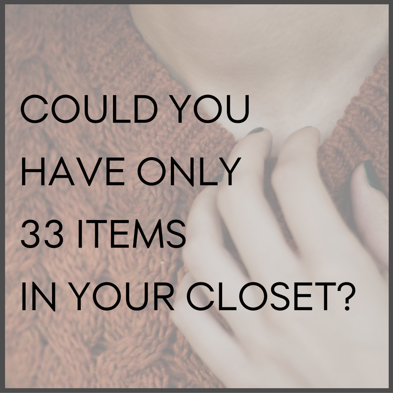 Could you have only 33 items in your closet?