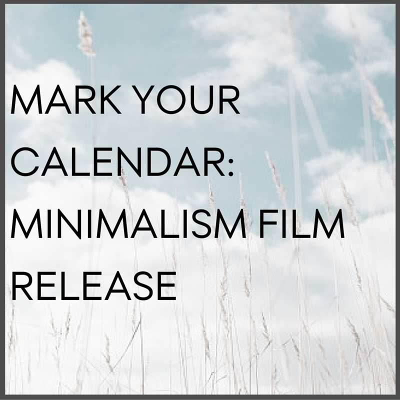 Mark your calendar: Minimalism Film Release