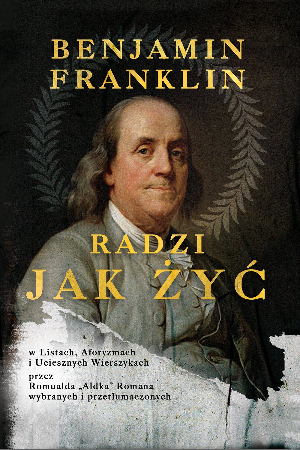 BENJAMIN FRANKLIN Radzi Jak Źyć