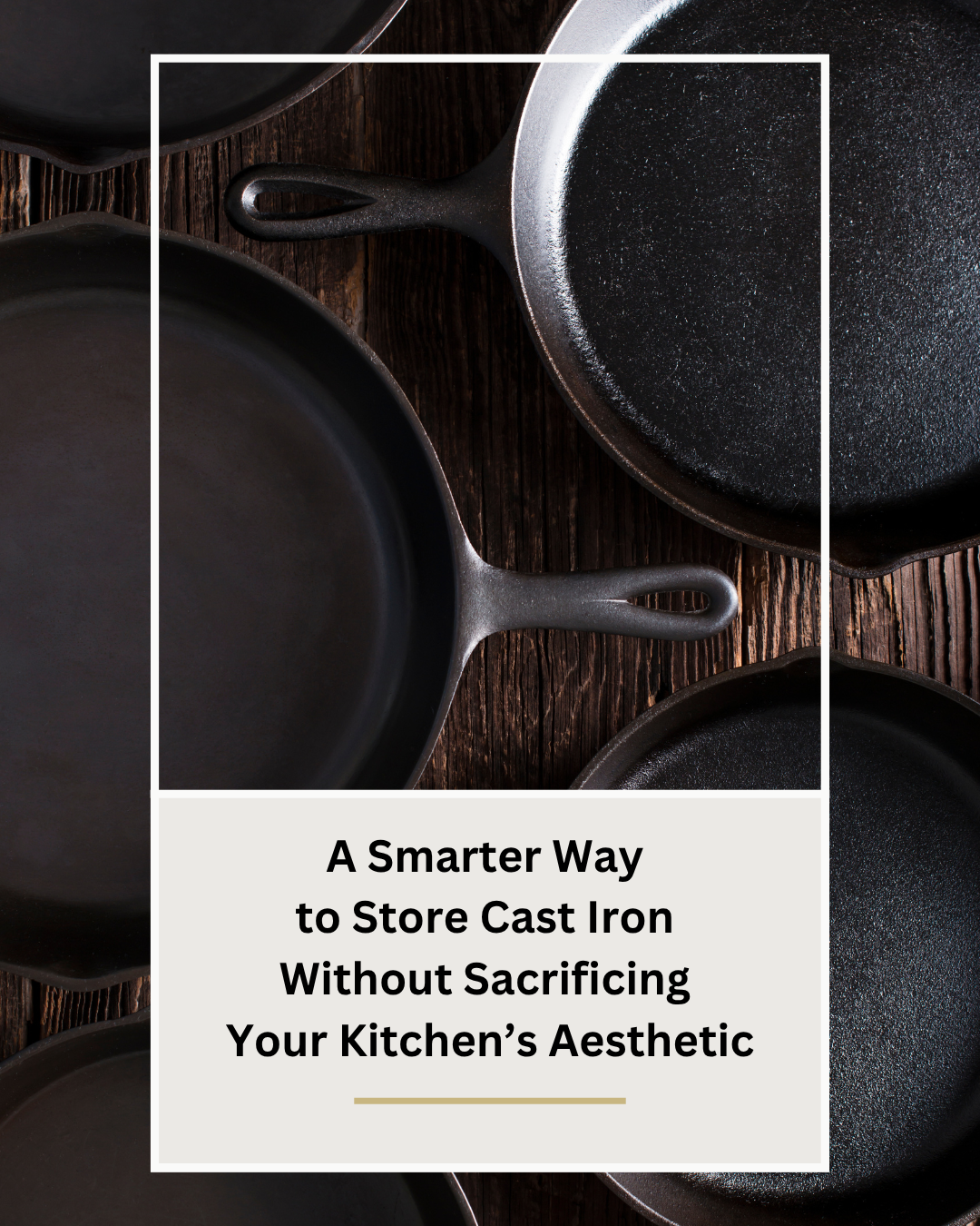 Featured in Food &amp; Wine, A Smarter Way to Store Cast Iron Without Sacrificing Your Kitchen’s Aesthetic