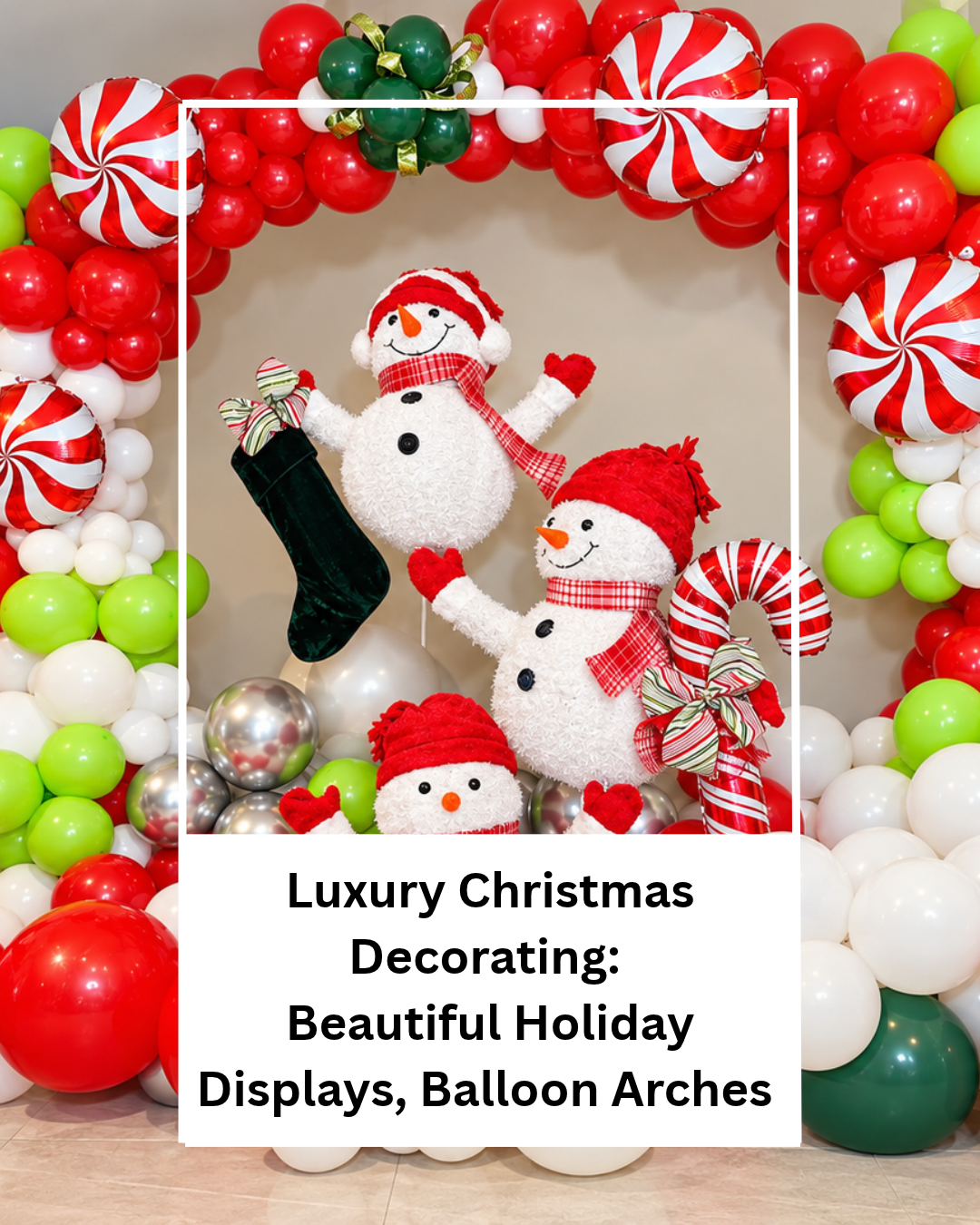 Luxury Christmas Decorating in Houston: Beautiful Holiday Displays, Balloon Arches &amp; Festive Celebrations