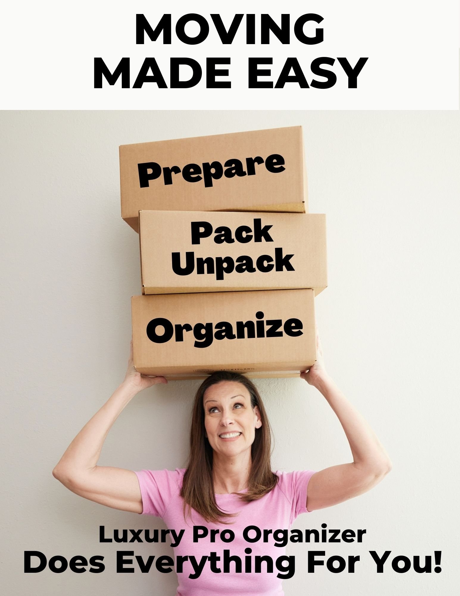 Carol Appelbaum, founder of Luxury Pro Organizer in Houston, holding moving boxes for a professional packing, unpacking and home organizing project.