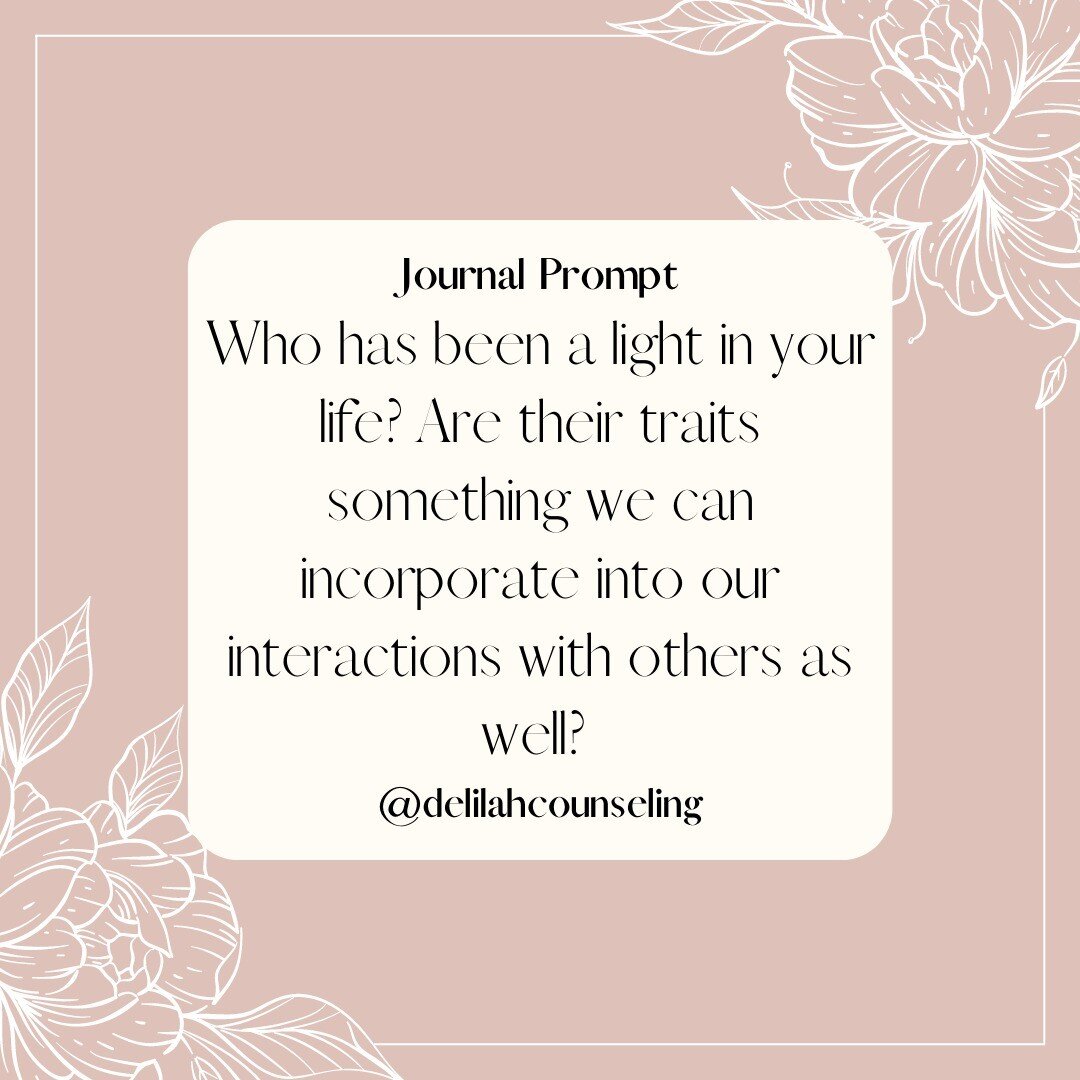 &quot;Who has been a light in your life? Are their traits something we can incorporate into our interactions with others as well?&quot; - Olivia Oakley, therapist at Delilah Counseling 

#therapy #therapist #mentalhealthawareness #mentalhealthawarene