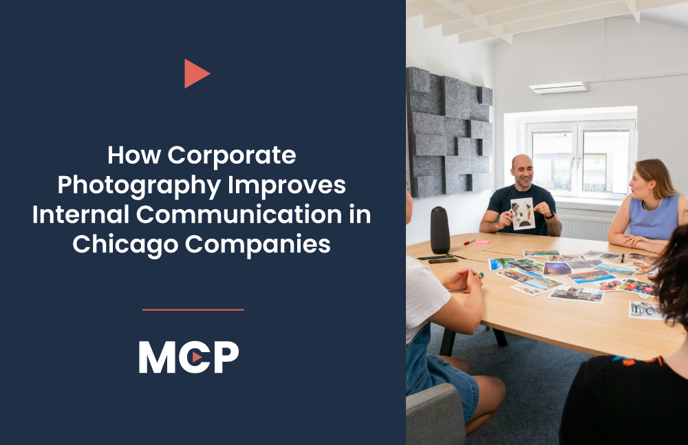 How Corporate Photography Improves Internal Communication in Chicago Companies
