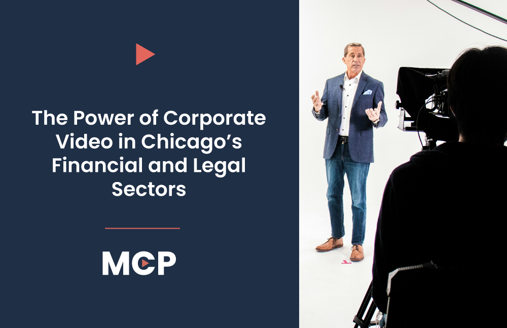 The Power of Corporate Video in Chicago’s Financial and Legal Sectors