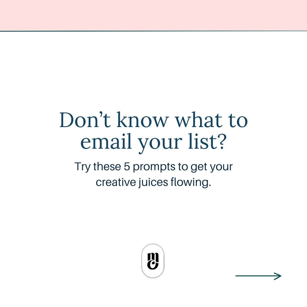 Don&rsquo;t let the &ldquo;I don&rsquo;t know what the heck to write about&rdquo; stop you from emailing your list. These ideas are super simple, and have a dozen of possibilities. 

And, don&rsquo;t forget these best practices:

&rarr; Make it about