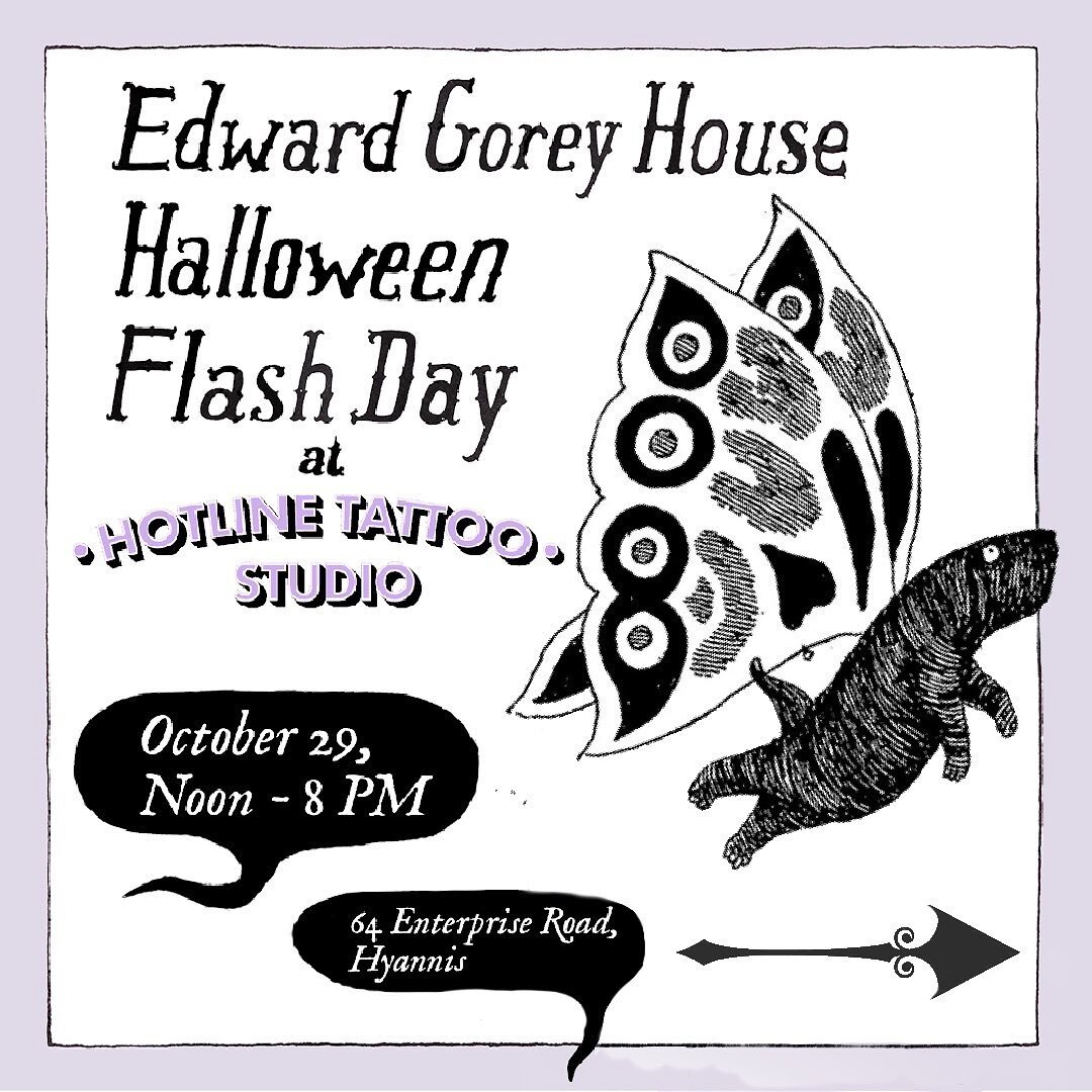 Celebrate the works of Edward Gorey and support the @edward.gorey.house by joining us at @hotlinetattoo this Halloweekend! Swipe to view previews of the designs we have prepared! If you have a suggestion of a design you would like to see presented at