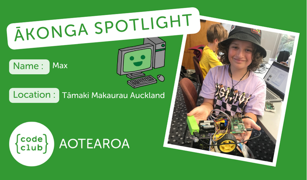 Code Club: Ākonga Spotlight Meet Max! — Digital Future Aotearoa