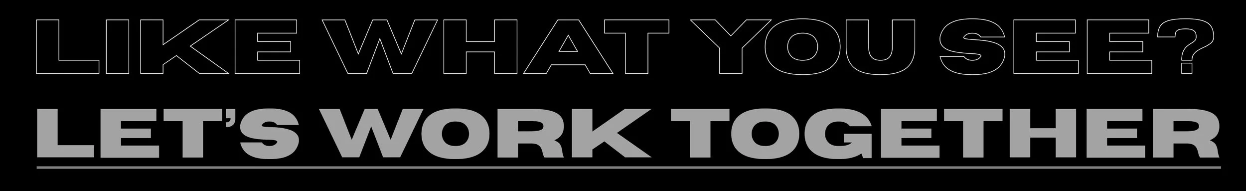 LIKE WHAT YOU SEE TEXT.jpg