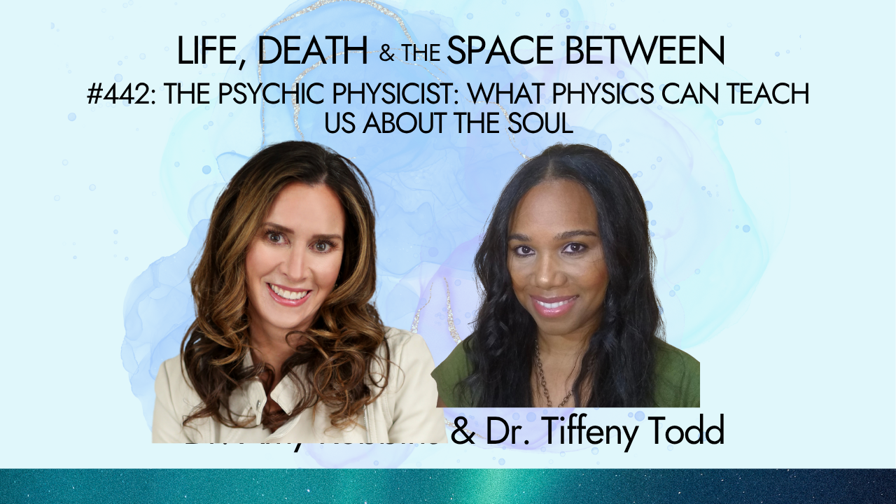 THE PSYCHIC PHYSICIST: WHAT PHYSICS CAN TEACH US ABOUT THE SOUL