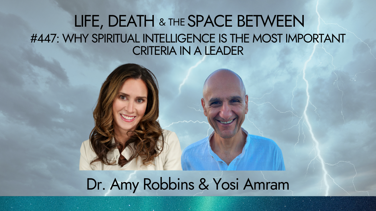 WHY SPIRITUAL INTELLIGENCE IS THE MOST IMPORTANT CRITERIA IN A LEADER