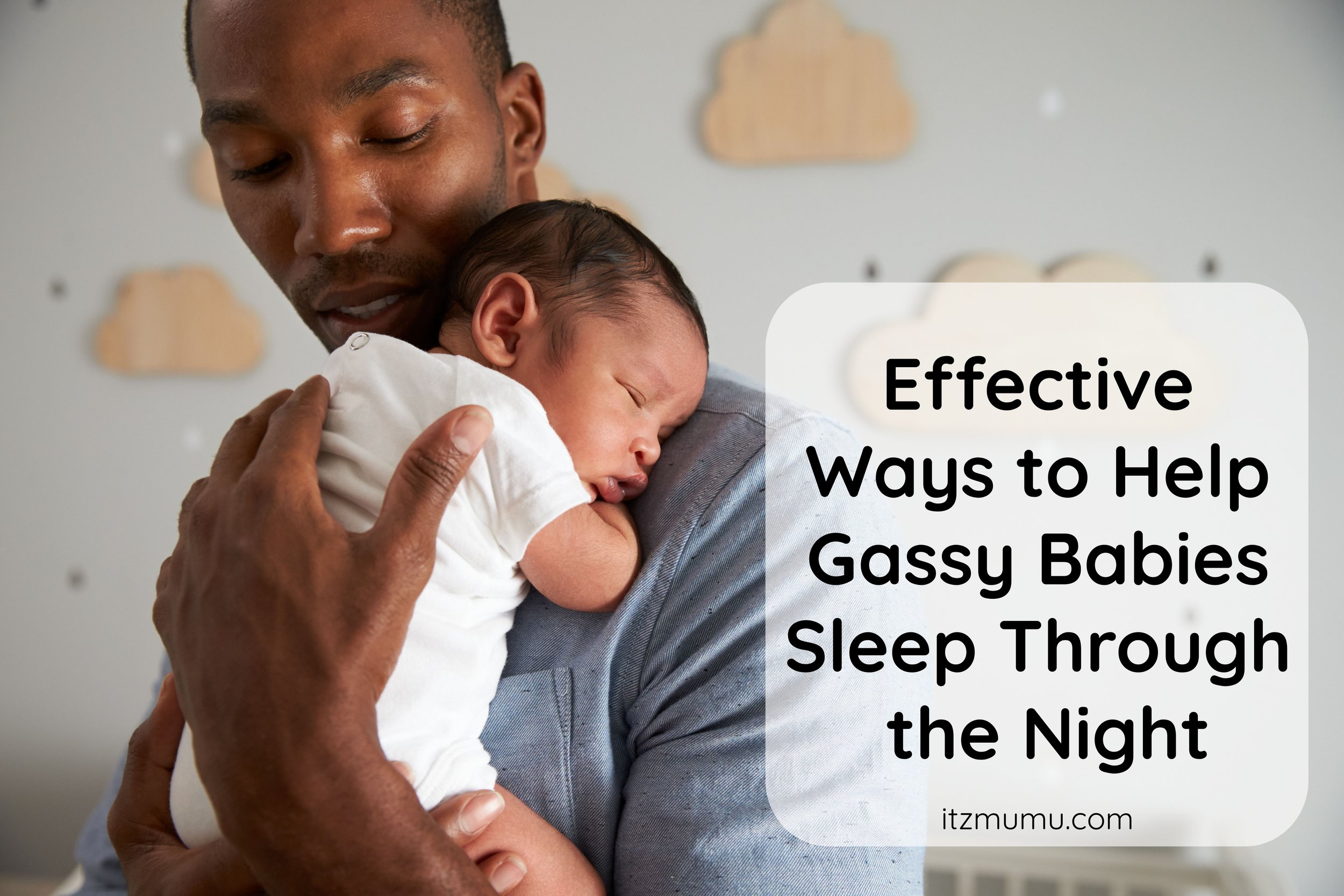 Effective Ways to Help Gassy Babies Sleep Through the Night (2023