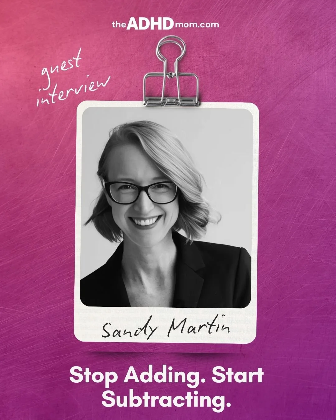 ADHD Mom Podcast Guest Sandy Martin