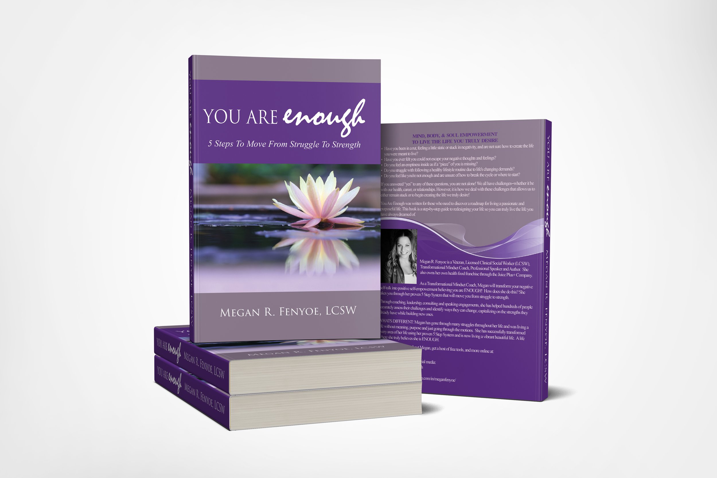 A book titled "You Are Enough" by Megan R. Fenyoe, LCSW, is displayed with a purple cover and an image of a pink water lily on the front. One copy is standing upright, and two copies are lying flat underneath.