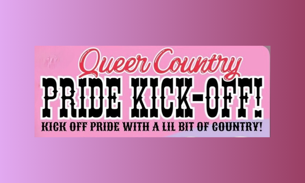 Queer Country Pride Kick-Off