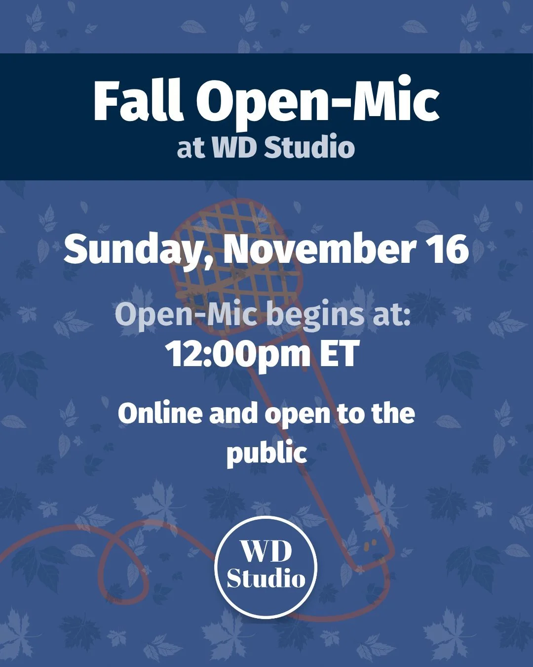 Mark your calendars: our next Open Mic event is Sunday, November 16 at 12pm ET! π
 π€
This free online event is open to all current WD Studio students. Whether you're ready to share what you’ve been working on this fall or just want to cheer o