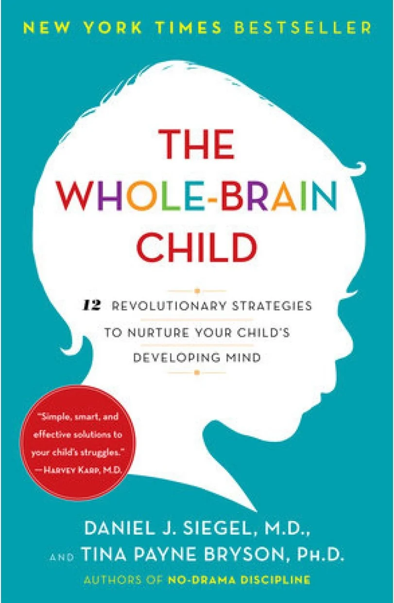 Book cover for 'The Whole-Brain Child' by Daniel J. Siegel, M.D., and Tina Payne Bryson, Ph.D., featuring a stylized child's profile in white with colorful text and a teal background.