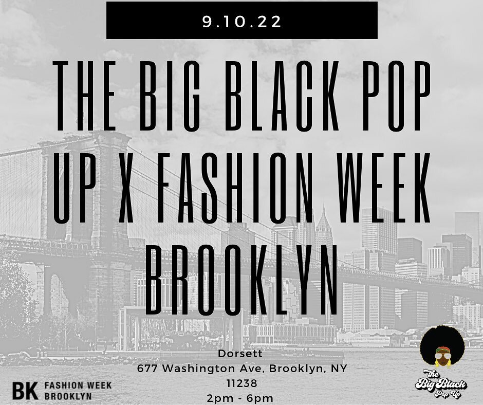 On Saturday, September 10th, @TheBigBlackPopUp is joining forces with @FashionWeekBrooklyn for a Pop-Up event celebrating black-owned businesses, designers and of course, fashion. 

In addition to DJ&rsquo;s, a full bar and food menu. We will have gi