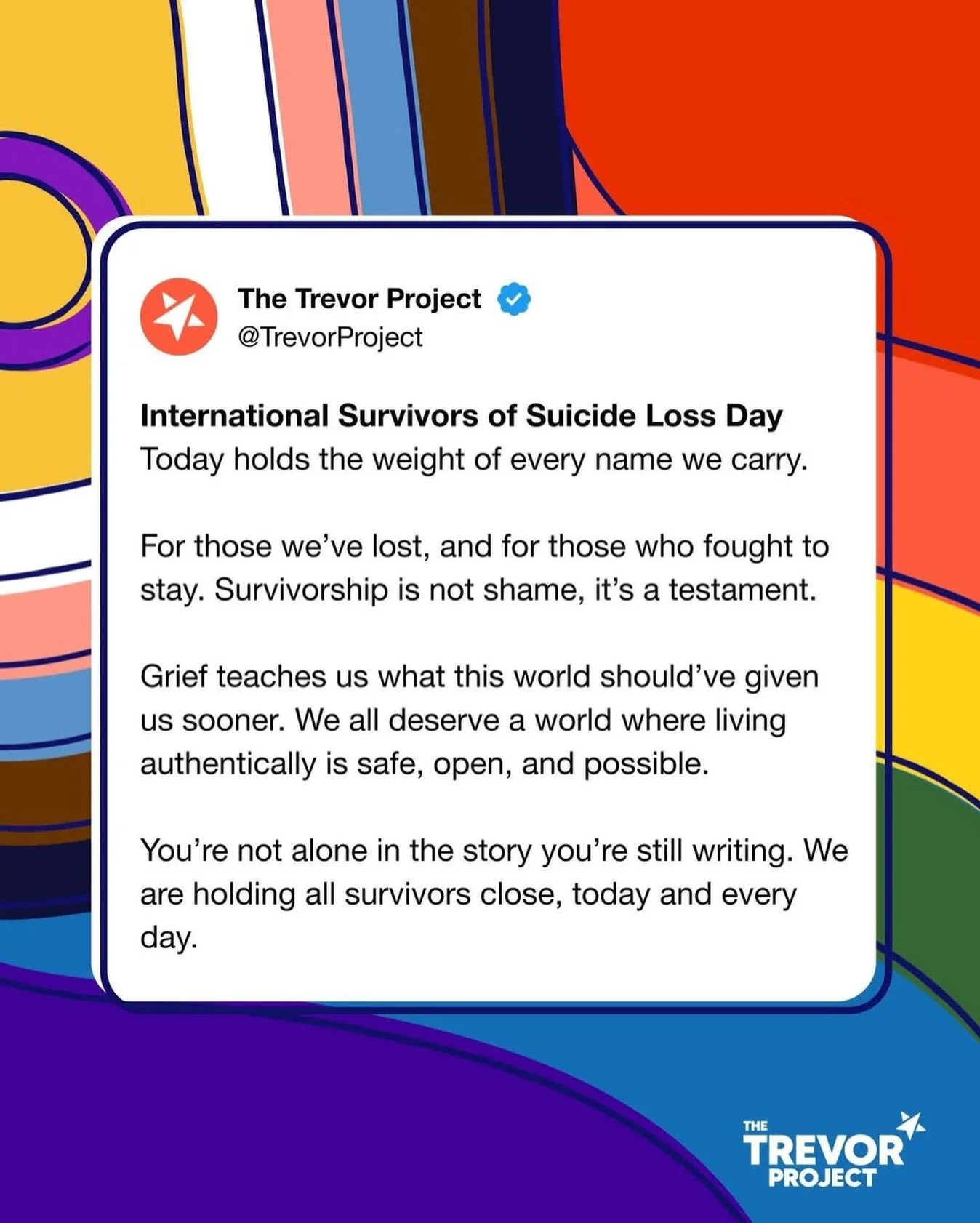 repost @trevorproject 
To the ones we miss and the ones still fighting, your stories matter more than the silence around them.

This International Survivors of Suicide Loss Day, we remind you: surviving is not weakness; it&rsquo;s love. Everyone dese