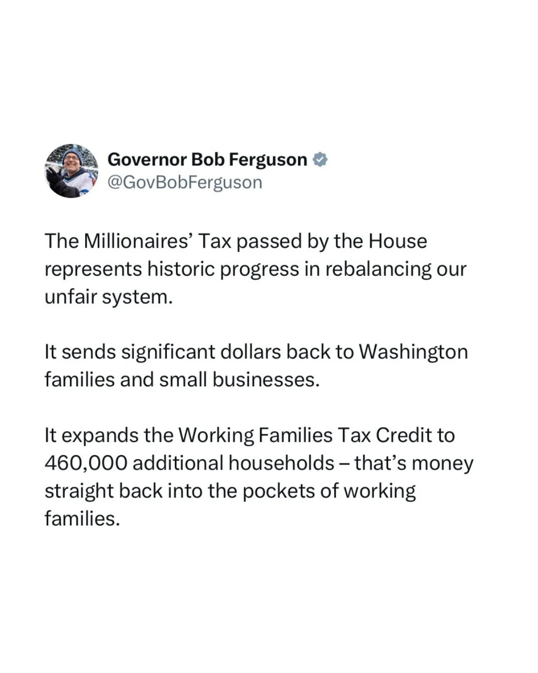 Repost from @govferguson
&bull;
The Millionaires&rsquo; Tax passed by the House represents historic progress in rebalancing our unfair system. 

It sends significant dollars back to Washington families and small businesses. 

It expands the Working F