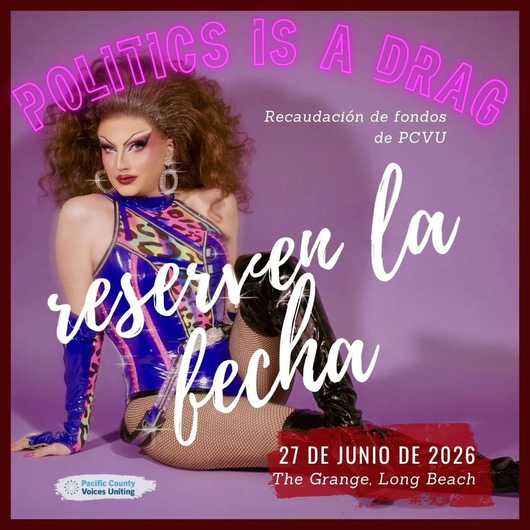 Marquen sus calendarios 💋
POLITICS IS A DRAG
Brunch, pero con todo el poder pol&iacute;tico.

Un brunch de recaudaci&oacute;n de fondos para PCVU

🗓 27 de junio de 2026 ⏰ 11&ndash;2 📍 The Grange en Long Beach

Con la fabulosa Sativa Queen como anf