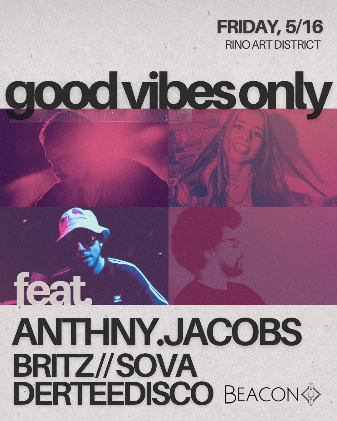 Denver House Music Presents: Good Vibes Only
