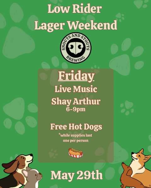 Low Rider Lager Weekend at Snouts & Stouts Brewing
