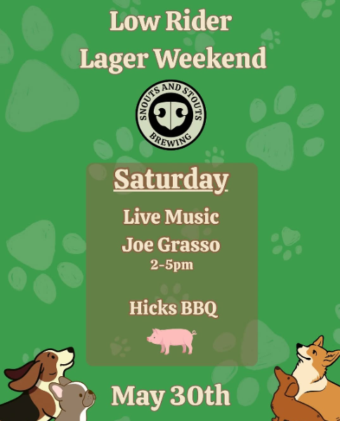 Low Rider Lager Weekend at Snouts &amp; Stouts Brewing 