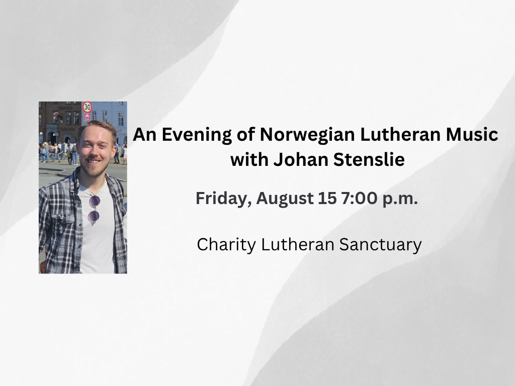 An Evening of Norwegian Lutheran Music with Johan Stenslie