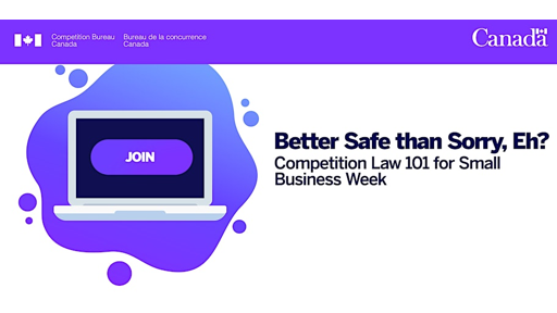 Better Safe than Sorry, Eh: Competition Law 101 for Small Business Week