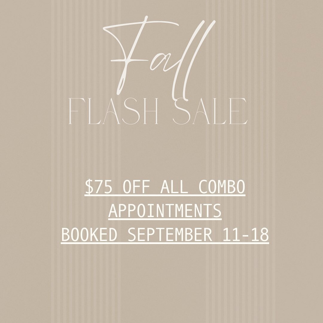 Introducing the beginning of my fall promotions! To start off, enjoy a $75 discount when you book two services on the same day between September 11th through the 18th! Plus, this offer can be combined with either Allē or Inspire rewards for extra sav